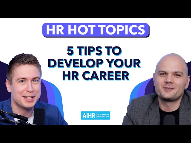 5 Tips to Develop your HR Career | Human Resource Management