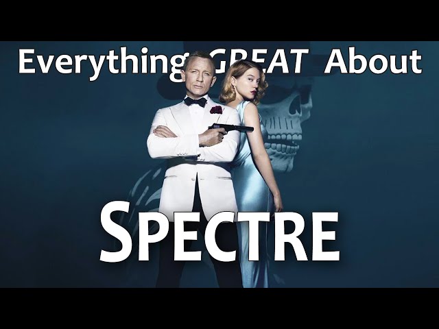 Everything GREAT About Spectre!