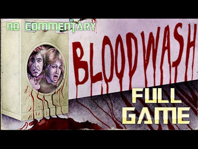 Bloodwash | Full Game Walkthrough | No Commentary