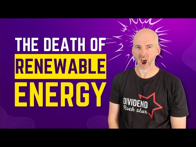The Death of Renewable Energy Stocks
