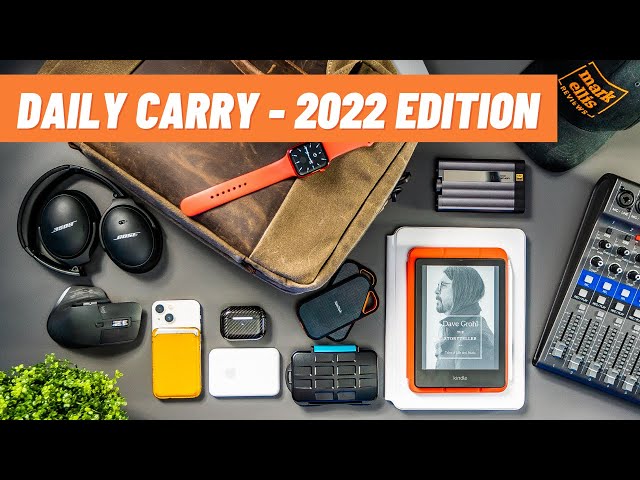 My everyday tech carry 2022! | Mark Ellis Reviews