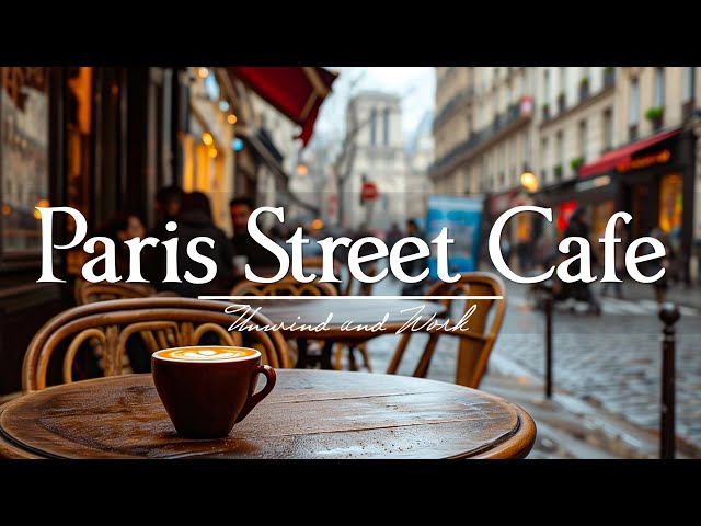 Paris Street Cafe - Relaxing Jazz Melodies For The Weekend - Solf Jazz Music For Good Mood
