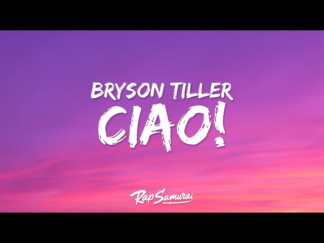 Bryson Tiller - Ciao! (Lyrics)