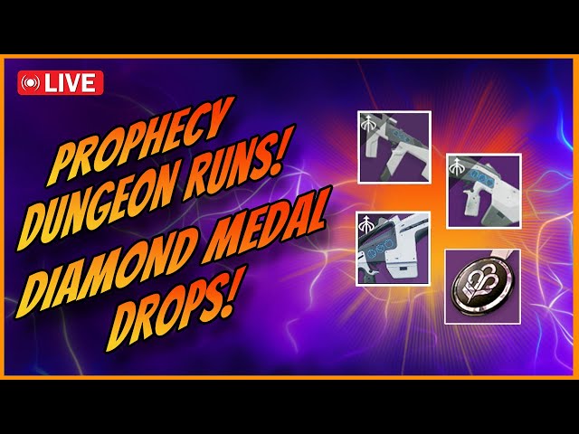 Destiny 2 Diamond Medals On Twitch! Prophecy Dungeon Runs For Rivens Wish!