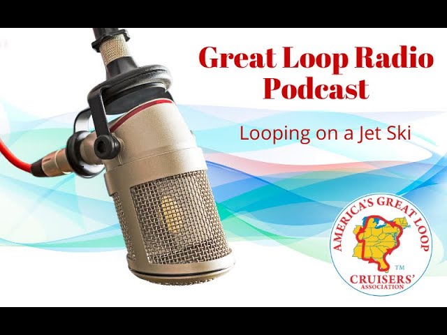 Great Loop Radio: Looping on a Jet Ski