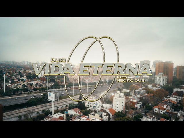 Vida Eterna - DUKI ft. Negro Dub (Video Oficial) | 24