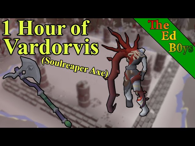 Hour of Soulreaper Axe Vardorvis Mastered