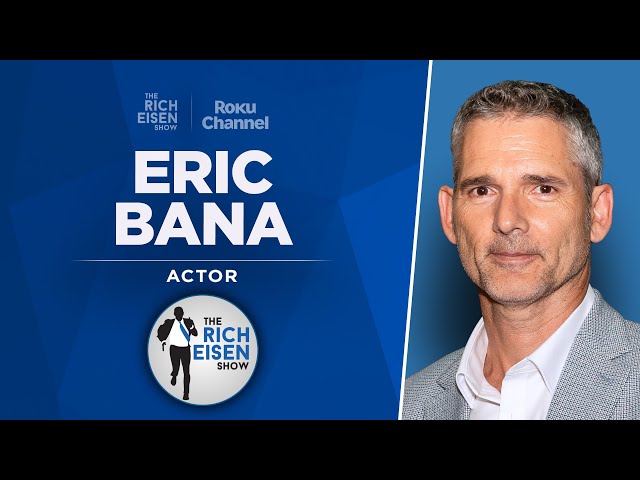 Actor Eric Bana Talks Black Hawk Down, Munich, Trekkies & More |Full Interview | The Rich Eisen Show