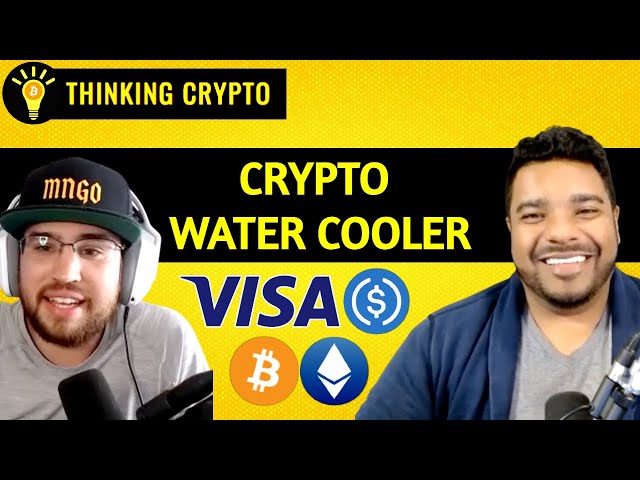 Crypto Water Cooler: Visa USDC, Bitcoin Price, FTX Dump, Vitalik Hack, Swing Trading, PayPal Ep 004