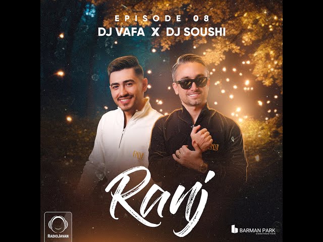 Ranj 08 - DJ Soushi & DJ Vafa