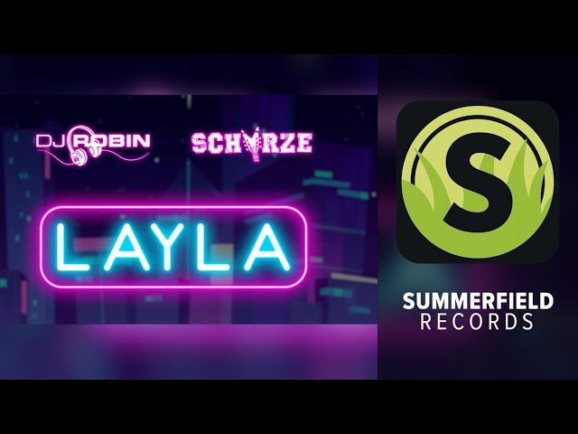 DJ Robin & Schürze - Layla (Official Lyricvideo)