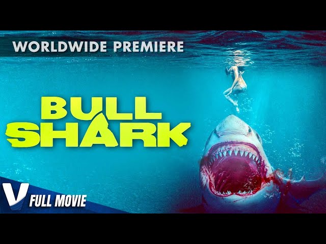 BULL SHARK - WORLD PREMIERE 2022 - FULL HD ACTION MOVIE IN ENGLISH