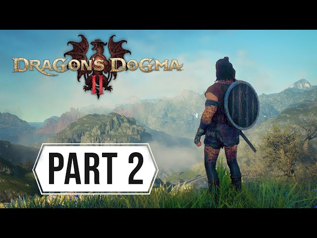 Dragon's Dogma 2 Gameplay Walkthrough Part 2 (Reaching the City)
