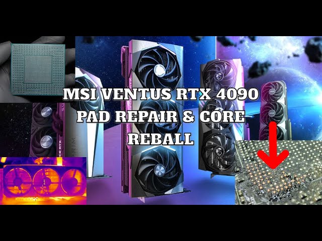 MSI RTX 4090 VENTUS 3X 24G OC Previous Repair Attempt & Ripped Pad Repair | Joshi Repair