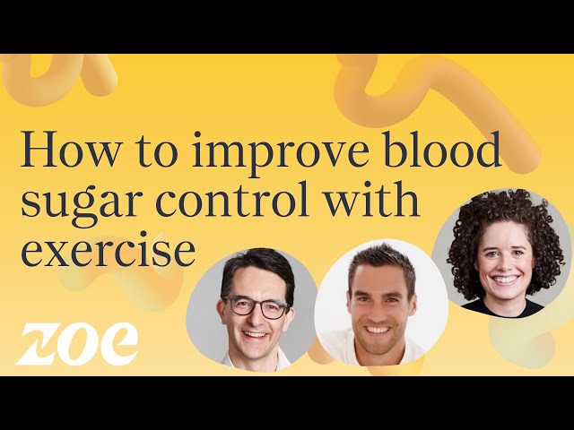 How to improve blood sugar control with exercise | Dr Javier Gonzalez and Dr Sarah Berry