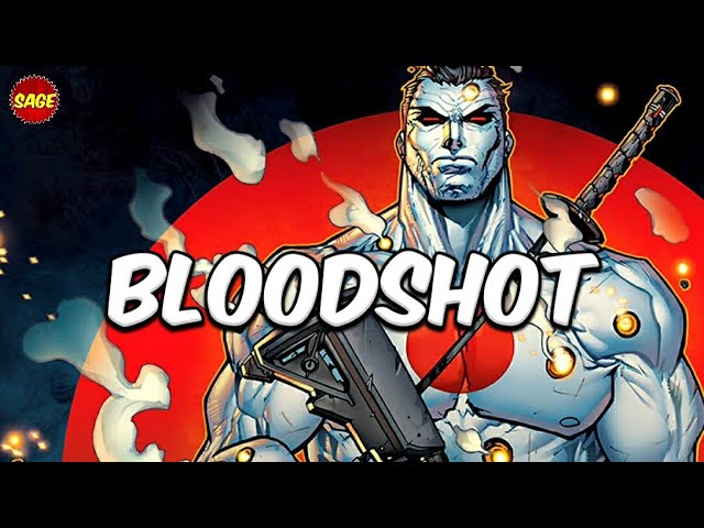 Who is Valiant Comics' Bloodshot? The Unstoppable Soldier.