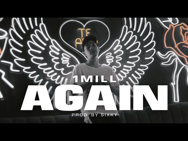1MILL - "AGAIN" (OFFICIAL MV)