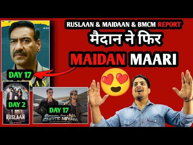Maidaan & BMCM Day 17 Advance Booking Report | Ruslaan Day 2 Advance Booking Report #Maidaan