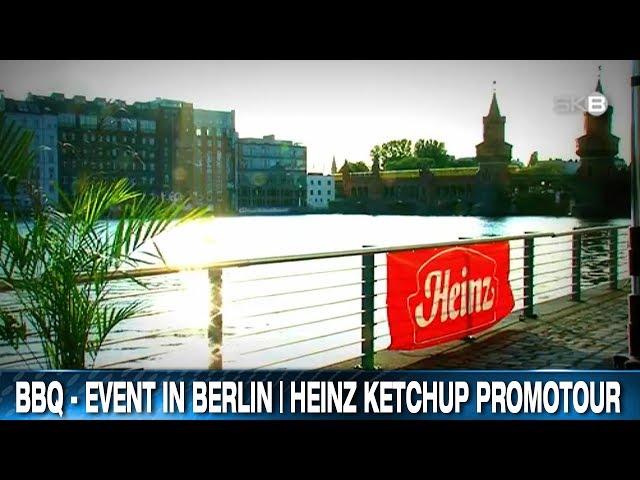 BBQ - EVENT IN BERLIN | HEINZ KETCHUP PROMOTOUR