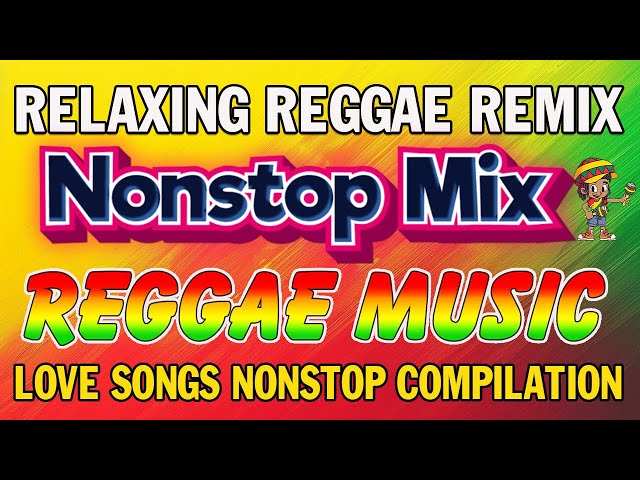 BEST REGGAE MIX 2024💓 RELAXING REGGAE SONGS MOST REQUESTED 💓 REGGAE LOVE SONGS 2024