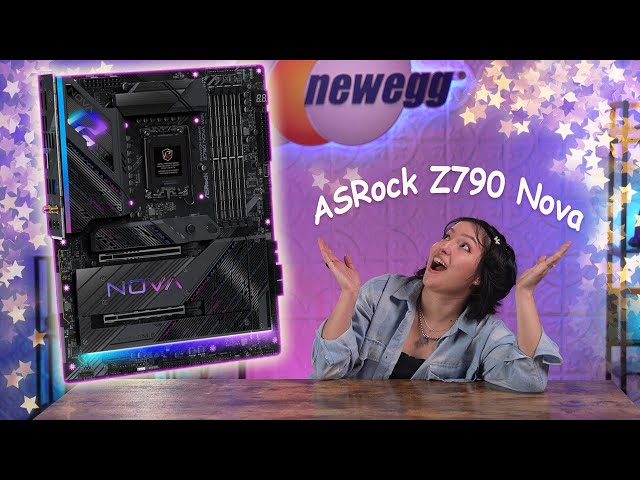 STRAIGHT FROM THE STARS ASRock Z790 Nova WiFi Motherboard - Unbox This!