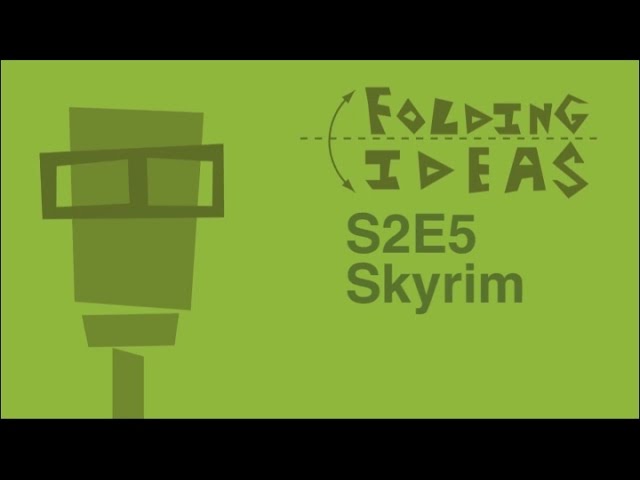 Folding Ideas - Skyrim