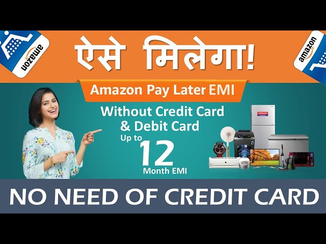 Amazon Pay Later EMI | How to Eligible, Benefits, Apply, Activate, Register, Use, Interest rate