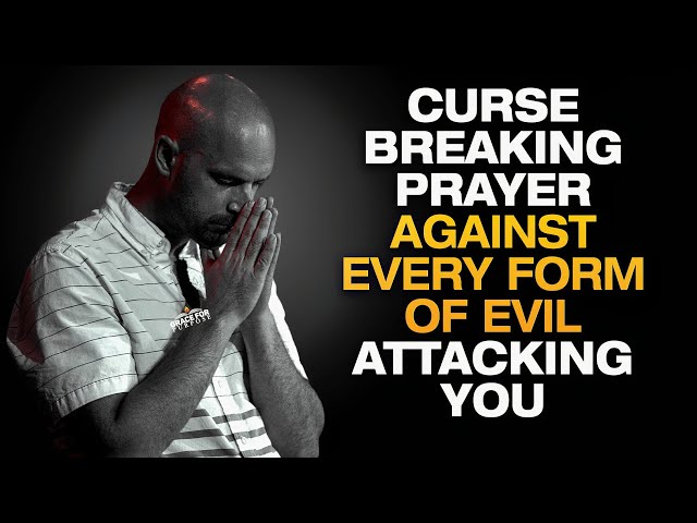 This Is A Life Changing Prayer To Break Every Evil Plot From The Enemy Over Your Life & Your Family