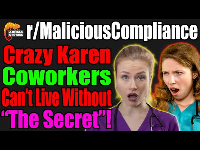 r/MaliciousCompliance - Crazy KAREN Coworkers Can't LIVE Without "THE SECRET"!