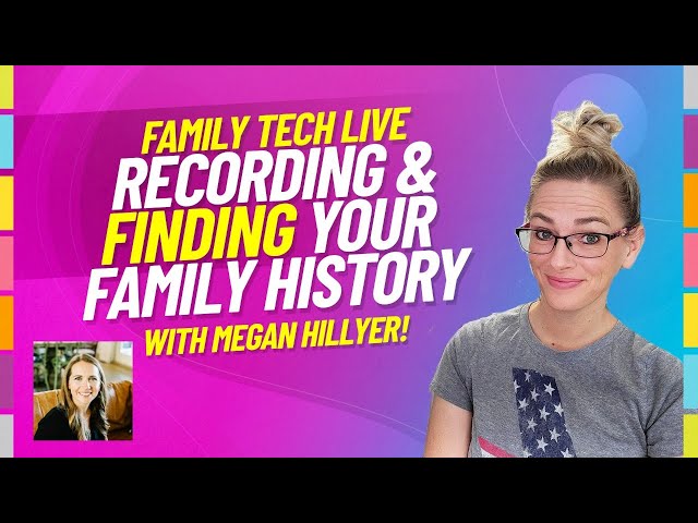 Record and Find Your Family History