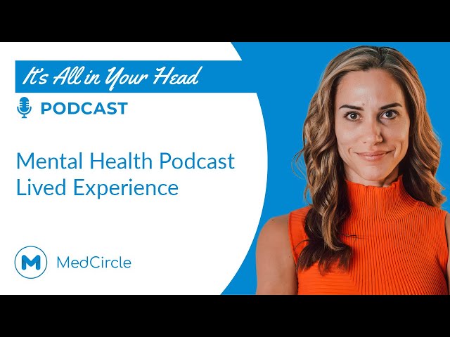 Mental Health Podcast | "It's All In Your Head"