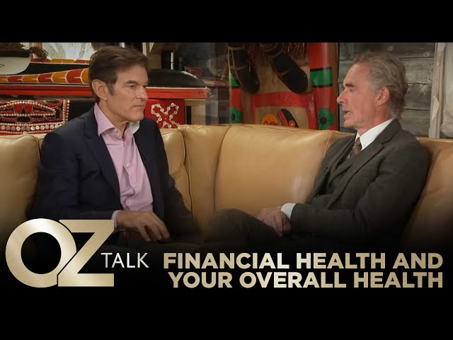 How Important is Financial Health in Relation to Your Overall Health? | Oz Talk with Jordan Peterson