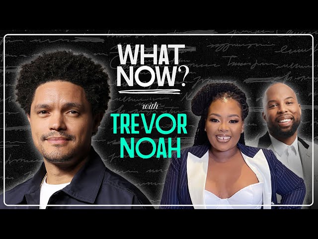 My FAVORITE Episode SO FAR! - What Now with Trevor Noah & Friends!