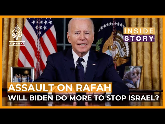 Will Joe Biden do more to stop Israel's assault on Rafah? | Inside Story
