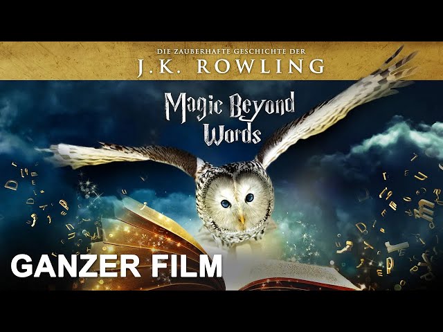 Magic Beyond - Words  Die zauberhafte Geschichte der J.K. Rowling -  Ganzen Film kostenlos schauen