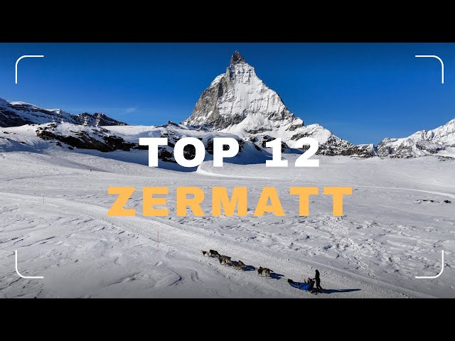 Zermatt Switzerland – Top 12 Things to do during Winter – Zermatt Travel Guide