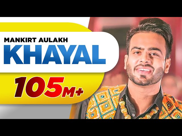 Khayal (Full Video) | Mankirt Aulakh | Sabrina Bajwa | Sukh Sanghera | Latest Punjabi Songs 2018