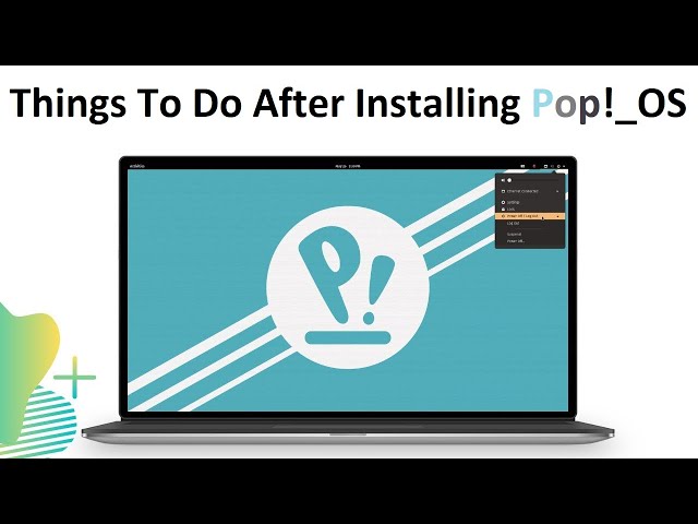 10 Things to do after Installing Pop OS