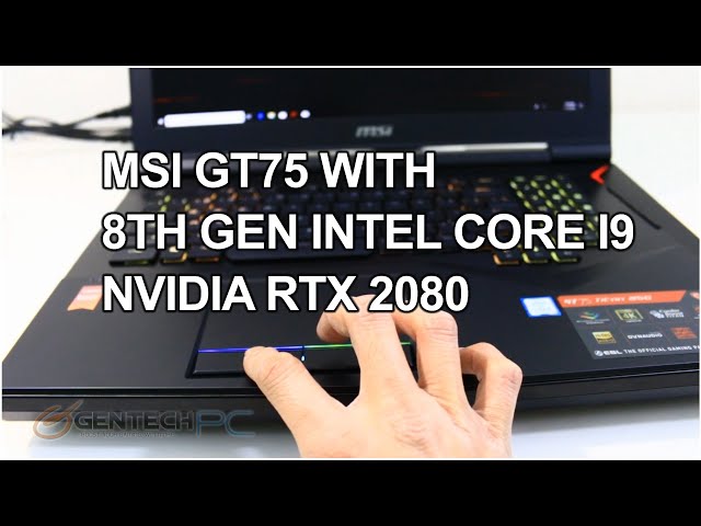 MSI GT75 w/ RTX 2080 i9 8950HK Reviewed & Benchmarks