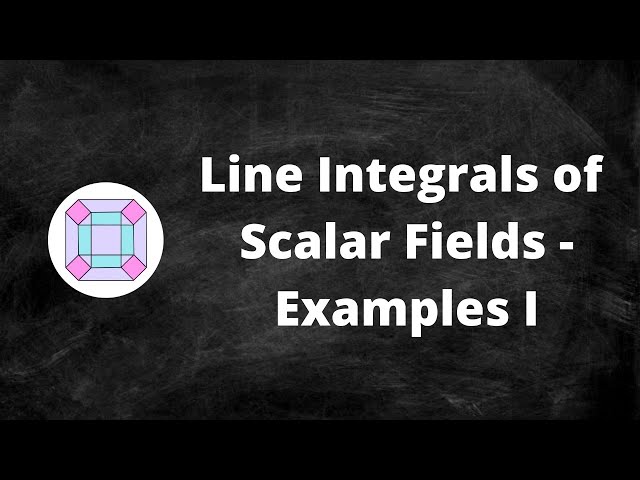 Line Integrals of Scalar Fields - Examples I