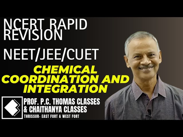 ONE SHOT NCERT | NEET | CUET | XI BOARD | CHEMICAL COORDINATION AND INTEGRATION