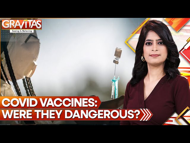 Gravitas | Were Covid Vaccines dangerous for your health? | WION