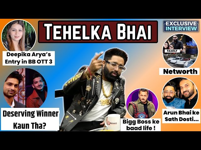 Tehelka Bhai Interview on BB 17, Bond With Salman Khan & Sheraa | Deepika Arya’s Entry in BB OTT 3 |