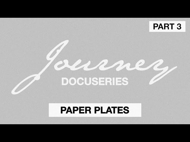 Journey: The Docuseries (Part 3) | Paper Plates | Naomi Raine
