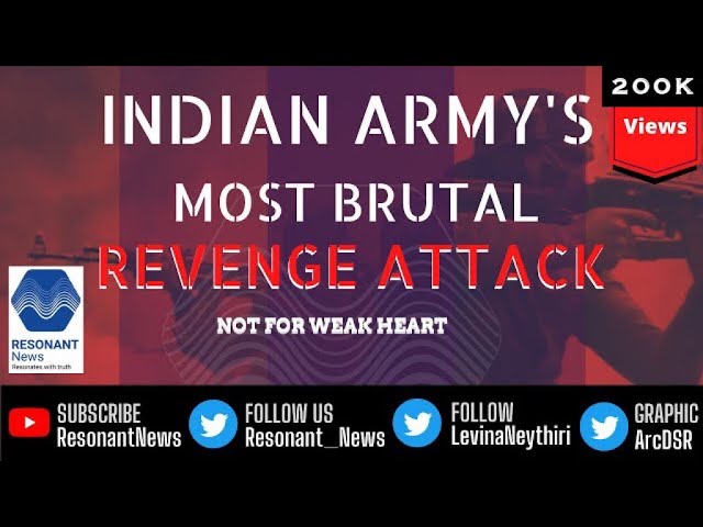 DECLASSIFIED: Indian Army's Most Brutal Revenge Attack