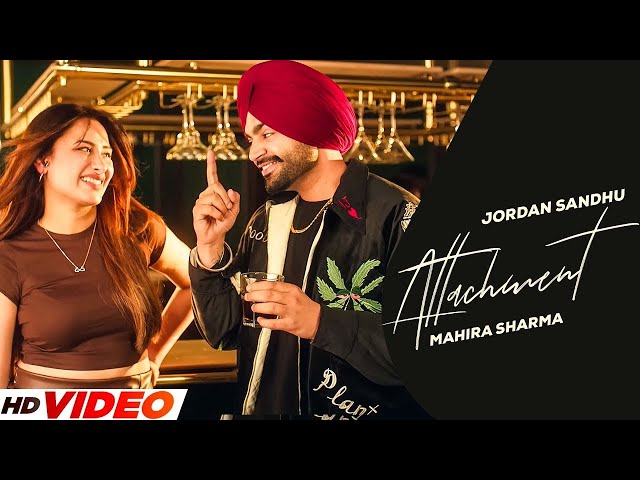 Attachment (Full Video) | Jordan Sandhu , Ft. Mahira Sharma | Desi Crew | Latest Punjabi Songs 2024