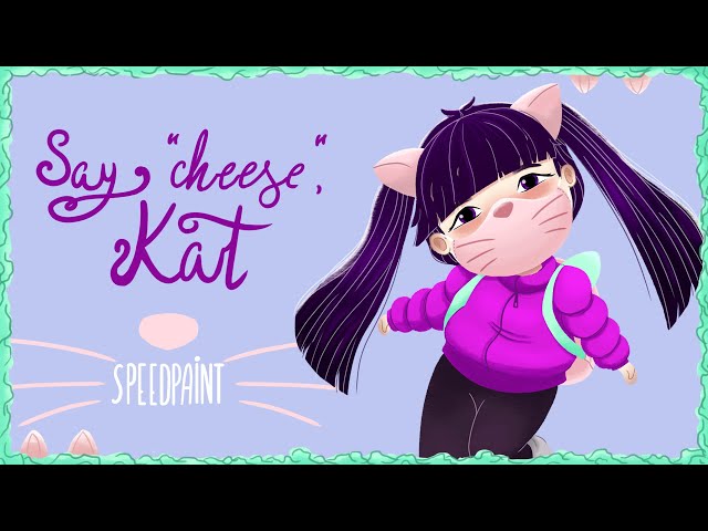 Say "cheese", Kat | Speedpaint