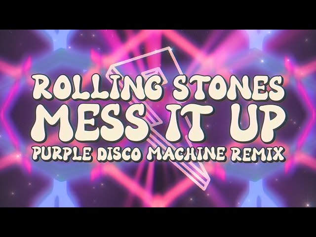 Rolling Stones - Mess It Up (Purple Disco Machine) [Lyric Video]