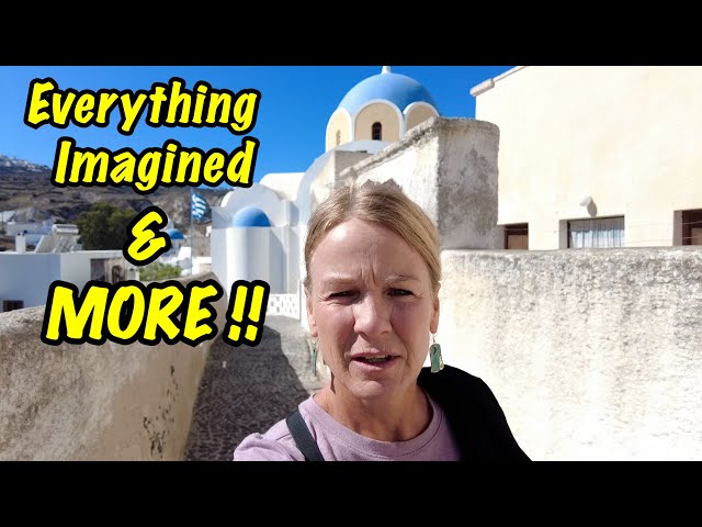 BEAUTIFUL SANTORINI - Everything we could have IMAGINED and More...