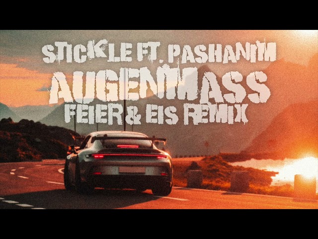 Stickle - Augenmaß feat. Pashanim (FEIER & EIS Remix)